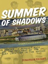 Summer of Shadows (eBook): A Murder, a Pennant Race, and the Twilight of the Best Location in the Nation